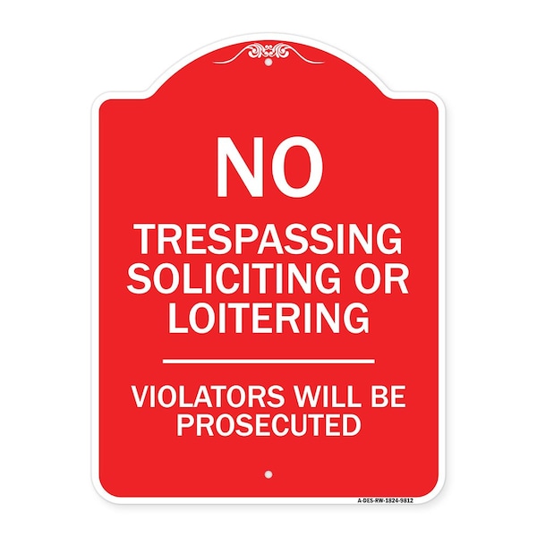 Signmission No Trespassing Soliciting Or Loitering Violators Will Prosecuted Aluminum Sign, 24" H, RW-1824-9812 A-DES-RW-1824-9812 - main